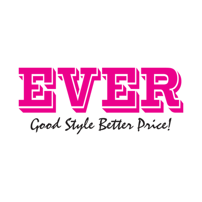 EVER — Good Style Better Price!
